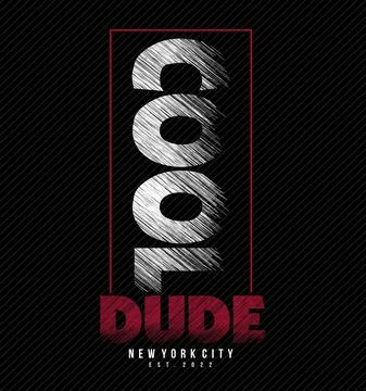Cool Dude slogan design typography, vector design text illustration, poster,  Stock Illustration