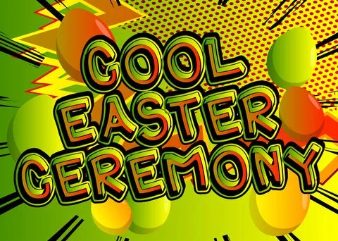 Cool Easter Ceremony - Comic book style holiday related text. Greeting card,  Stock Illustration