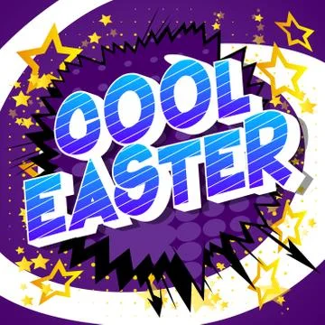 Cool Easter - Vector illustrated comic book style phrase on abstract backgrou Stock Illustration