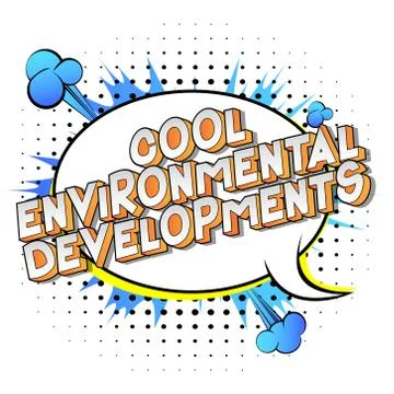 Cool Environmental Developments - Vector illustrated comic book style phrase  Ilustración de archivo