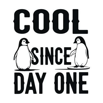 Cool penguins graphic with text since day one tshirt design Stock Illustration
