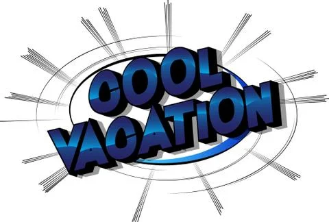 Cool Vacation - Vector illustrated comic book style phrase on abstract backgr Stock Illustration