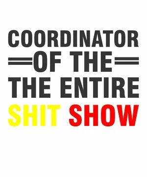 Coordinator Of The Entire Shitshow Stock Illustration