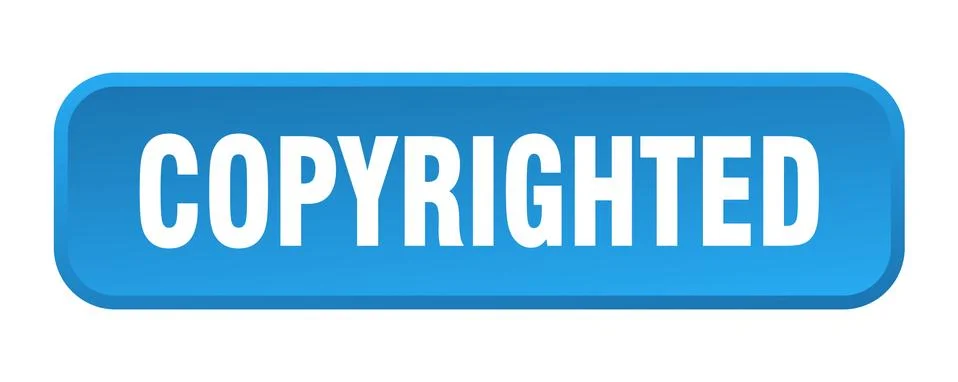 Copyrighted button. copyrighted square 3d push button Stock Illustration
