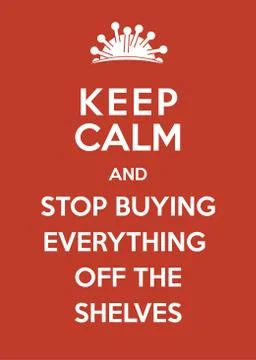 Coronavirus poster: Keep calm and stop buying everything off the shelves. Stock Illustration