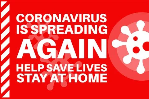 CORONAVIRUS IS SPREADING AGAIN - help save lives - stay at home - Illustratio Stock Illustration