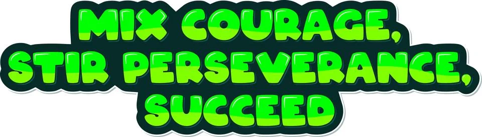 Courage and Perseverance Lettering Vector Stock Illustration