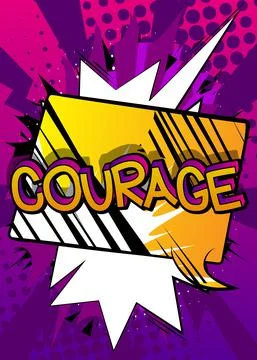 Courage. Comic book word text on abstract comics background. Retro pop art st Stock Illustration