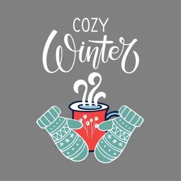 Cozy Winter Vector illustration. Calligraphy Lettering with hot drink cup and Stock Illustration