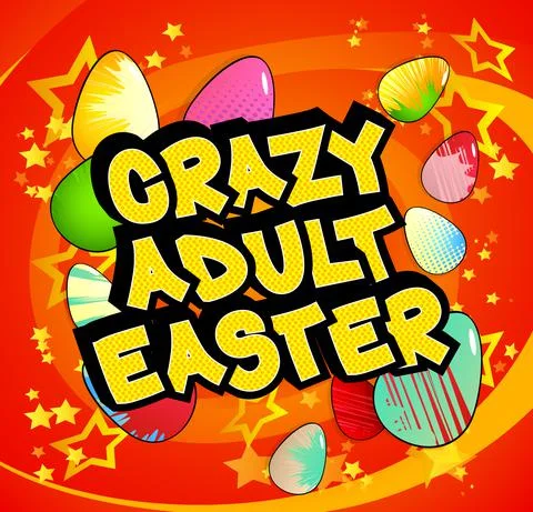 Crazy Adult Easter - Comic book style holiday related text. Greeting card, so Stock Illustration