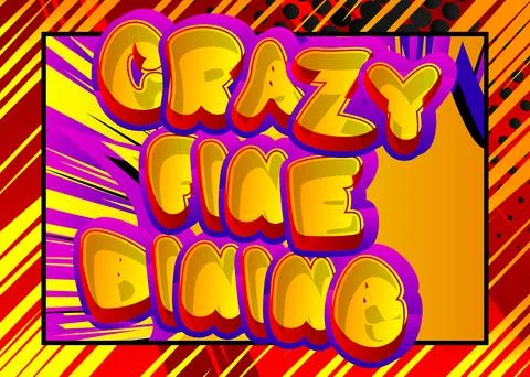 Crazy Fine Dinig - Comic book style text. Restaurant event related words, quo Stock Illustration