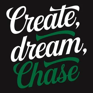 Create, Dream, Chase - Inspiring Typography for Visionaries and Creators Stock Illustration