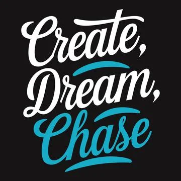 Create, Dream, Chase - Inspiring Typography for Creative and Driven Individua Stock Illustration