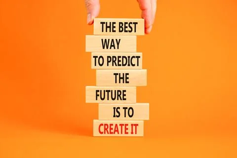 Create future symbol. Concept words The best way to predict the future is t.. Stock Photos