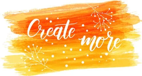 Create more hand lettering phrase on watercolor imitation brushed lines.  Mod Stock Illustration