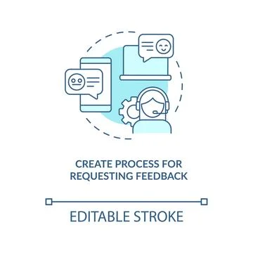 Create process for requesting feedback turquoise concept icon Stock Illustration