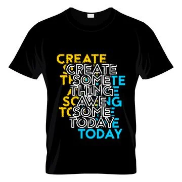 Create Something Awesome Today Typography T Shirt Design Vector Stock Illustration