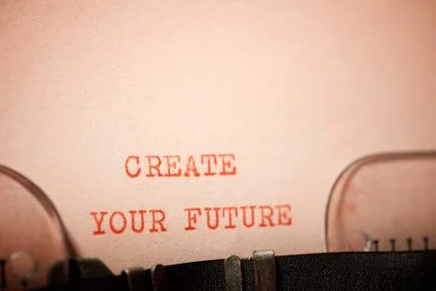 Create your future phrase Stock Photos