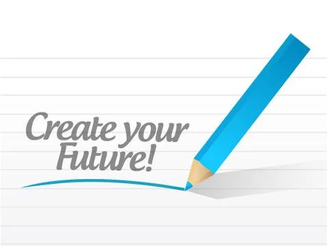 Create your future written on a white paper. Stock Illustration