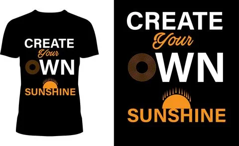 Create Your Own Sunshine T-Shirt Design – Positive Quote with Sun Graphic Stock Illustration