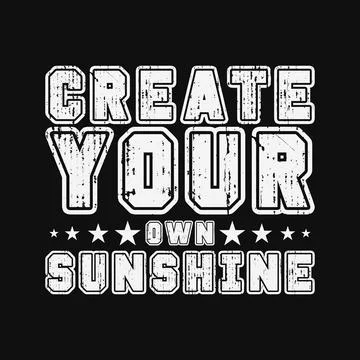 Create your own sunshine typography t-shirt design Stock Illustration