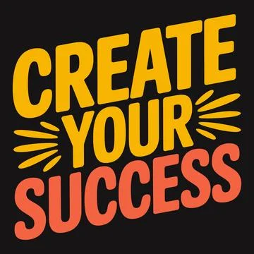 Create Your Success G?? Take Control and Shape Your Path to Achievement Stock Illustration
