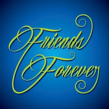 Creative calligraphy of text Friends Forever- vector illustration Stock Illustration