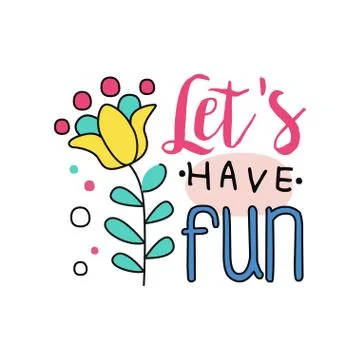 Creative doodle logo with exotic flower. Let's have fun. Colorful emblem in line Stock Illustration