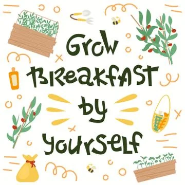 Creative lettering - Grow breakfast by yourself. Environmental consumption. Stock Illustration