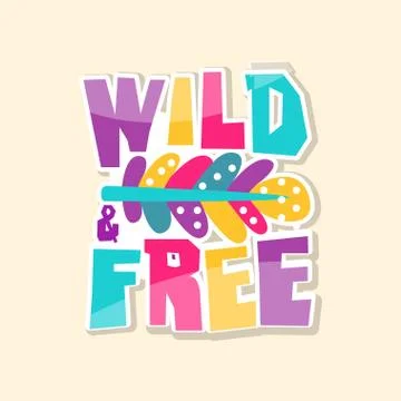 Creative text Wild Free, cute sticker in bright colors, fashion patch vector Stock Illustration
