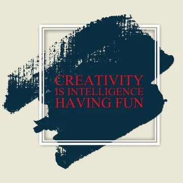 Creativity is intelligence having fun - inspirational motivational quote Stock Illustration
