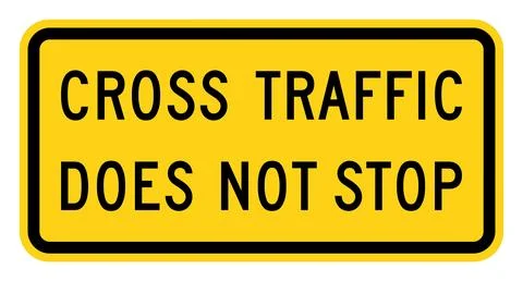 Cross traffic does not stop plaque, W4-4P, US road sign Stock Illustration