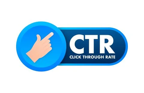 CTR - Click through rate sign, label. Hand Click. Vector stock illustration Stock Illustration