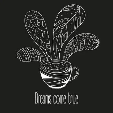 Cup of coffee or tea. Dreams come true text Stock Illustration