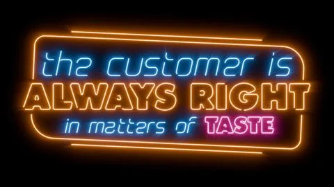 The customer is always right in matters of taste neon sign black back easy blend Stock Illustration