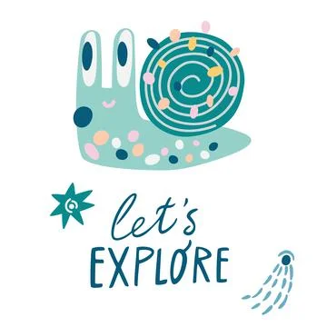 Cute alien snail. Lets explore scandinavian style lettering text. Children's  Stock Illustration