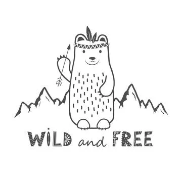 Cute Bear on the mountains background and Wild and Free phrase. Vector card with Stock Illustration