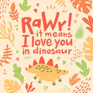 Cute Dinosaur Lettering Card. Text Rawr I Love You. Can be used for prints and Illustrazione stock