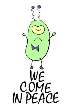 Cute funny alien. We come in peace - lettering. Design element, clip art on.. Stock Illustration