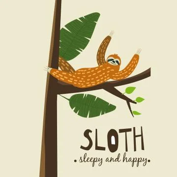 Cute funny sloth hanging on the tree. Sleepy and happy. Adorable hand drawn Stock Illustration