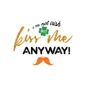 Cute lettering phrase of St. Patrick Day. vector quote for banners, tshirts a Stock Illustration