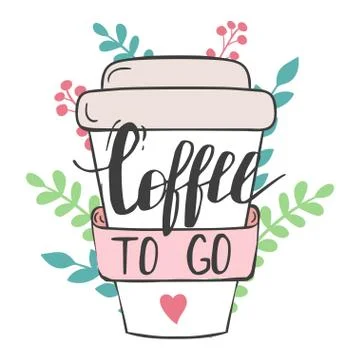 Cute paper coffee cup with text Coffee to go Stock Illustration