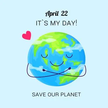 Cute save planet day poster. Earth with smiling face hugs herself. Stock vect Stock Illustration