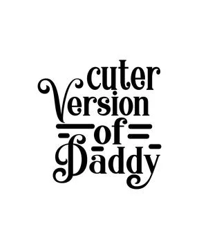 Cuter version of daddy. Hand drawn typography poster design. Stock Illustration