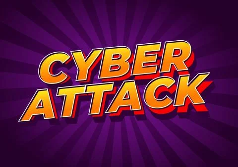 Cyber attack. Text effect in 3D and bold fonts for digital ads Stock Illustration