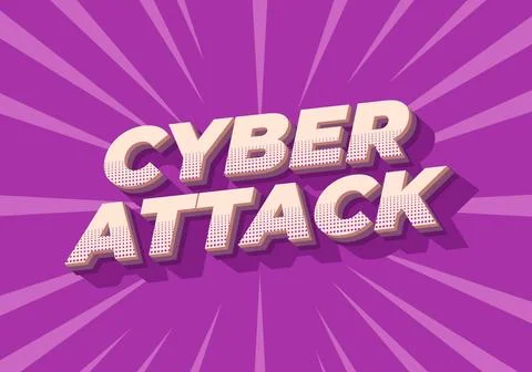 Cyber attack. Text effect in 3D and bold fonts for digital ads Stock Illustration