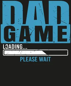Dad Game Loading Please Wait T-shirt Design イラスト素材