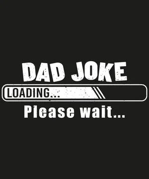 Dad Joke Loading Please Wait T-shirt Design イラスト素材