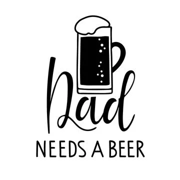 Dad needs a beer text with beer mug. Father's Day Typography banner. T-shirt Stock Illustration