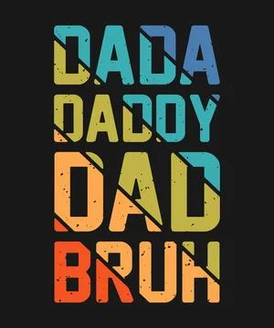 Dada Daddy Dad Bruh funny father's t-shirt Stock Illustration